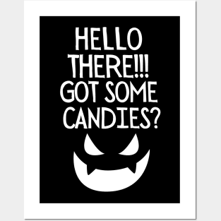 Hello there! Got some candies? Posters and Art